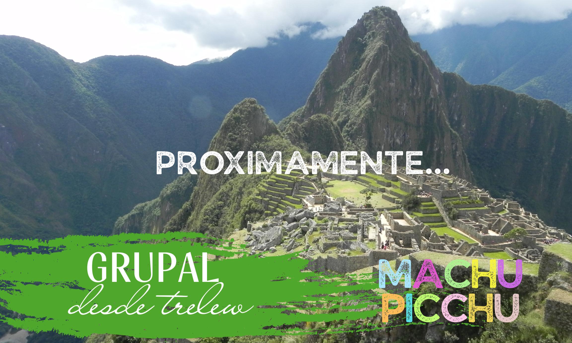 VIAJE GRUPAL MACHU PICCHU